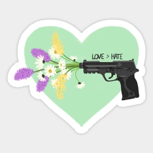 Love &gt; Hate Sticker